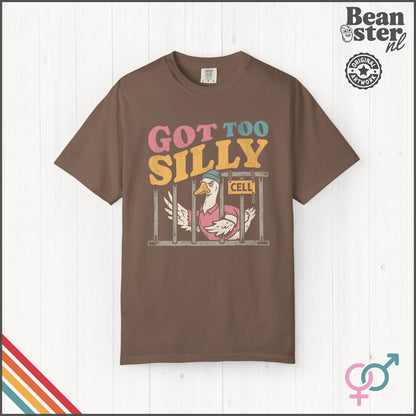 Got Too Silly Funny Graphic T-Shirt | Weird Humor Tee