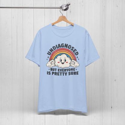 Undiagnosed But Everyone Is Pretty Sure Retro Rainbow Tee