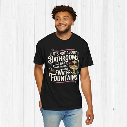 It’s Not About Bathrooms Vintage Equality Shirt