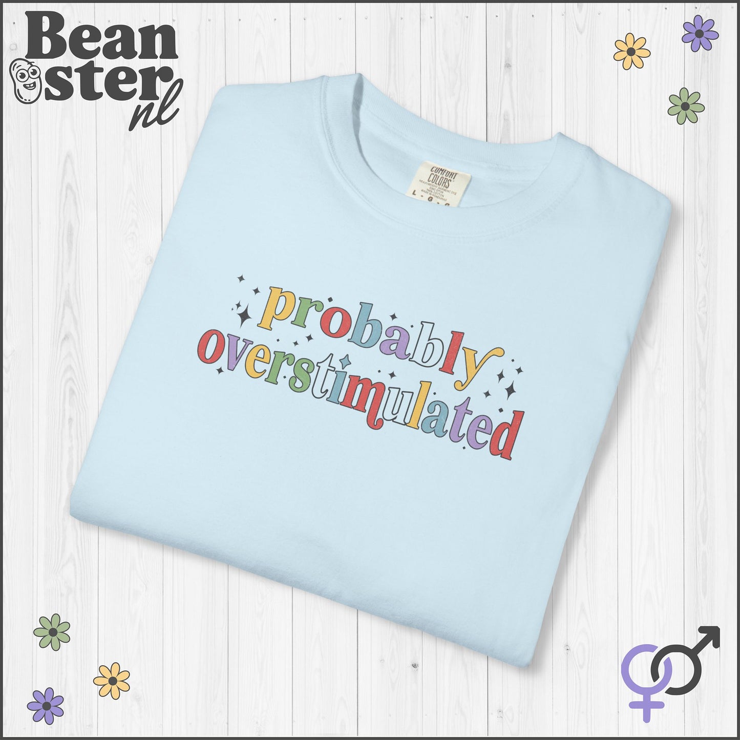 Probably Overstimulated T-Shirt | Funny Neurodivergent Tee