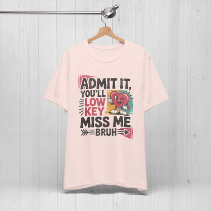 Admit You'll Low Key Miss Me T-Shirt – 90s Retro Funny Teacher Gift