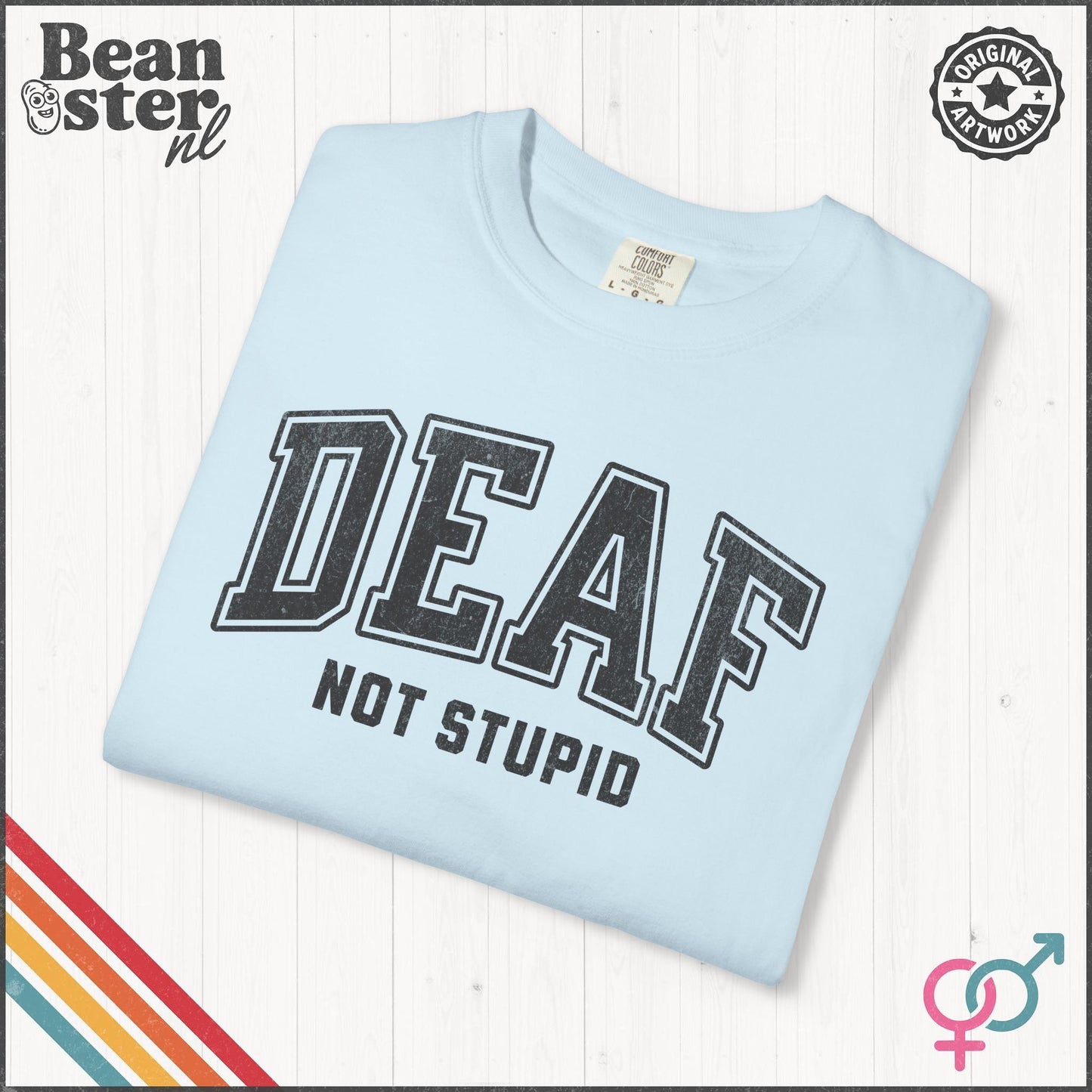 Deaf Not Stupid T-Shirt – Retro Comfort Colors Tee