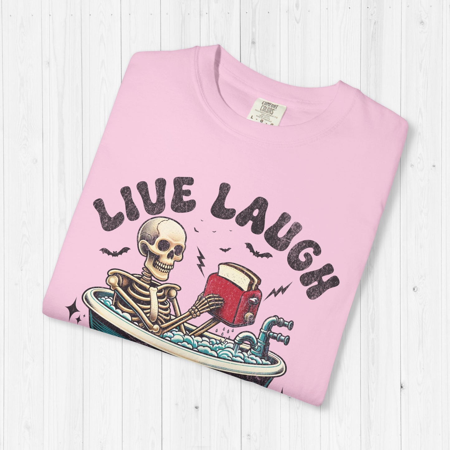 Live Laugh Toaster Bath Tee – Funny Dark Humor Skeleton Shirt