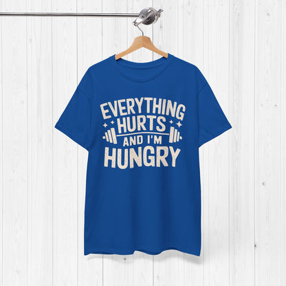 Funny Gym Shirt – “Everything Hurts and I’m Hungry” Tee