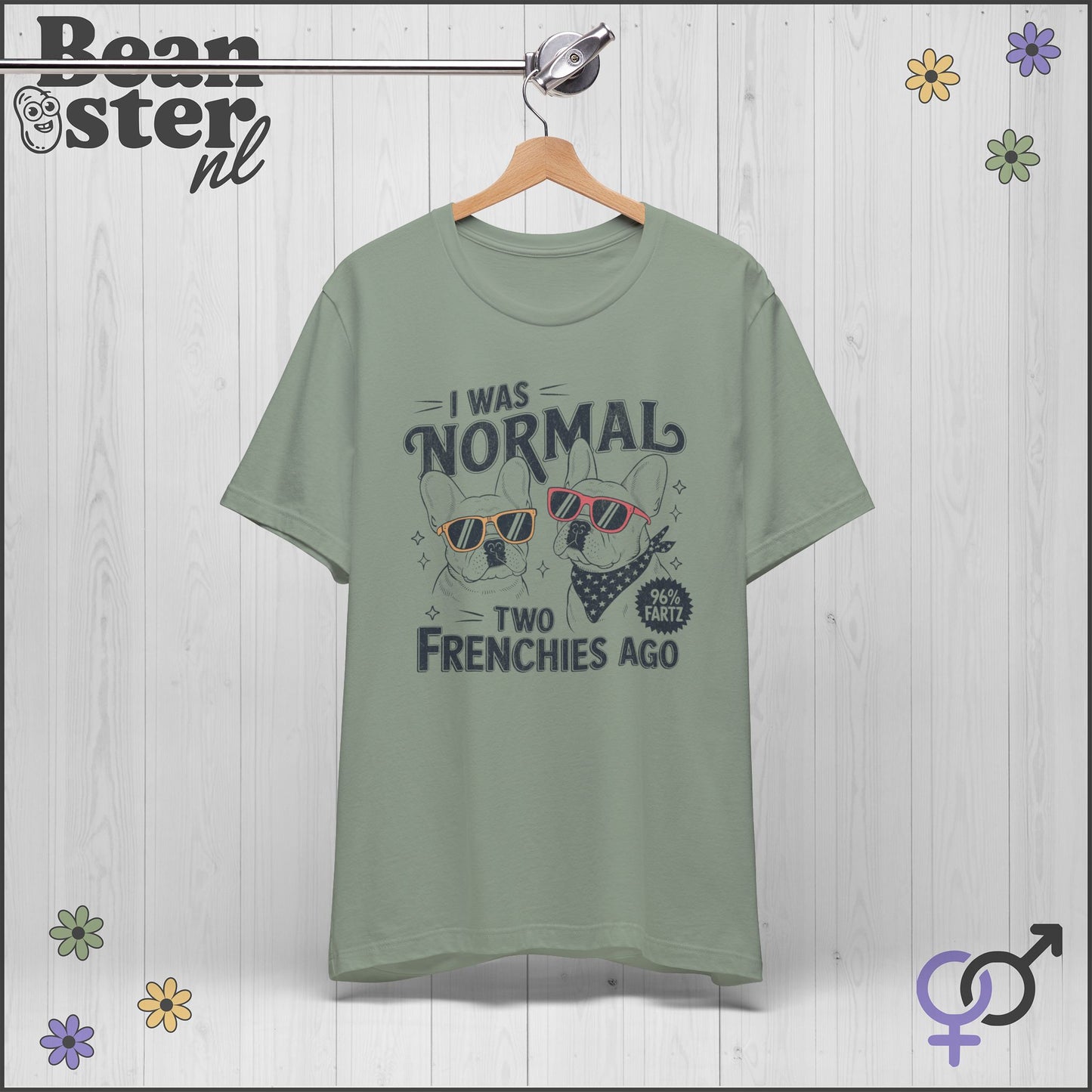 I Was Normal Two Frenchies Ago | Funny Bulldog Shirt