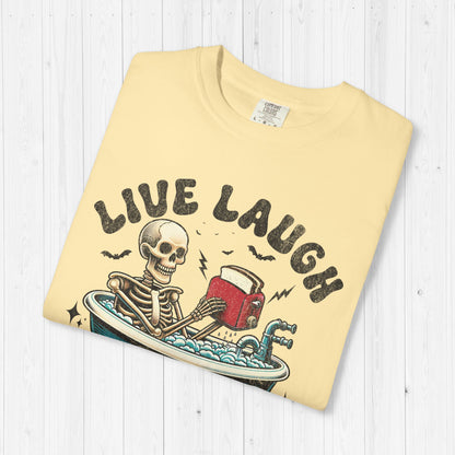 Live Laugh Toaster Bath Tee – Funny Dark Humor Skeleton Shirt