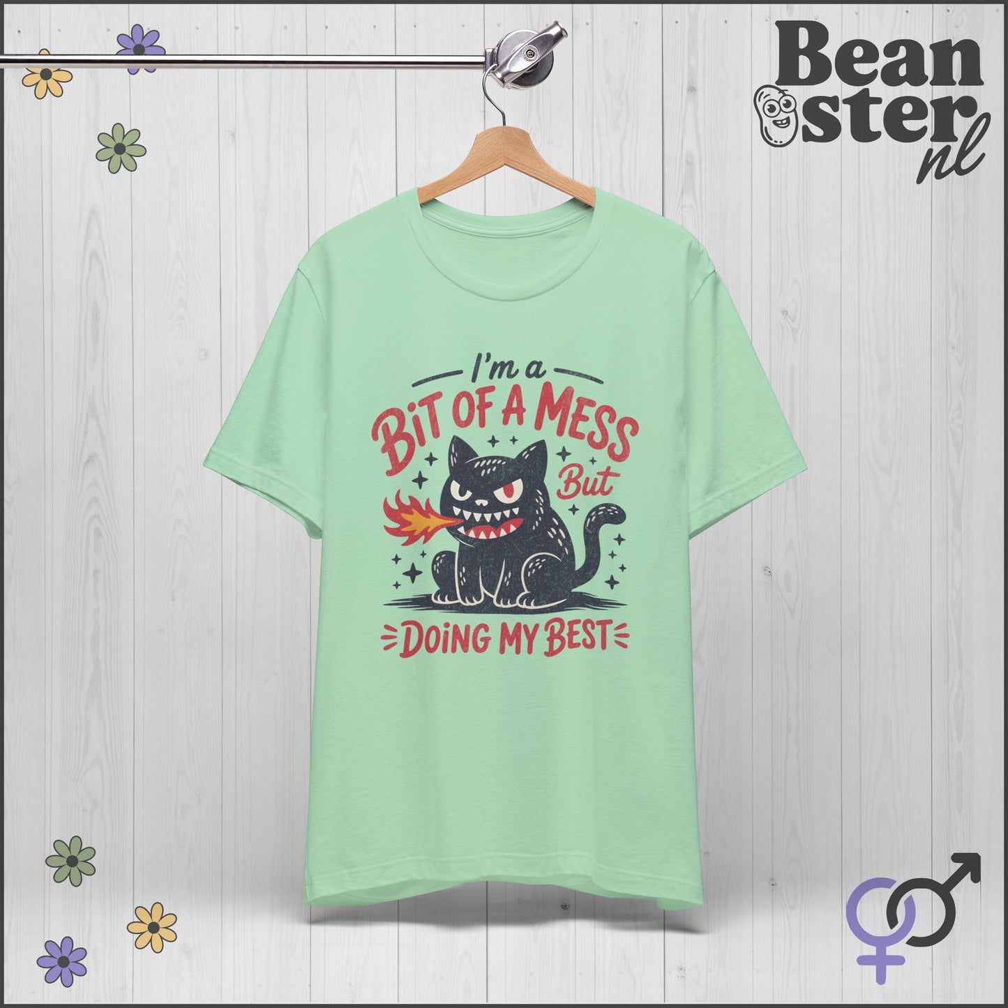 Bit Of A Mess But Doing My Best Shirt – Funny Mental Health Tee