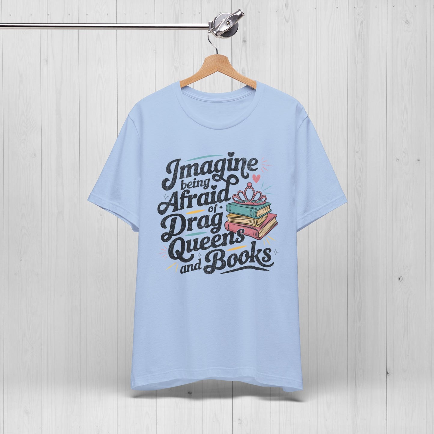 Afraid Of Drag Queens And Books Shirt