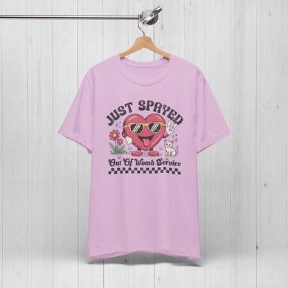 Just Spayed Shirt – Funny Sterilization Tee