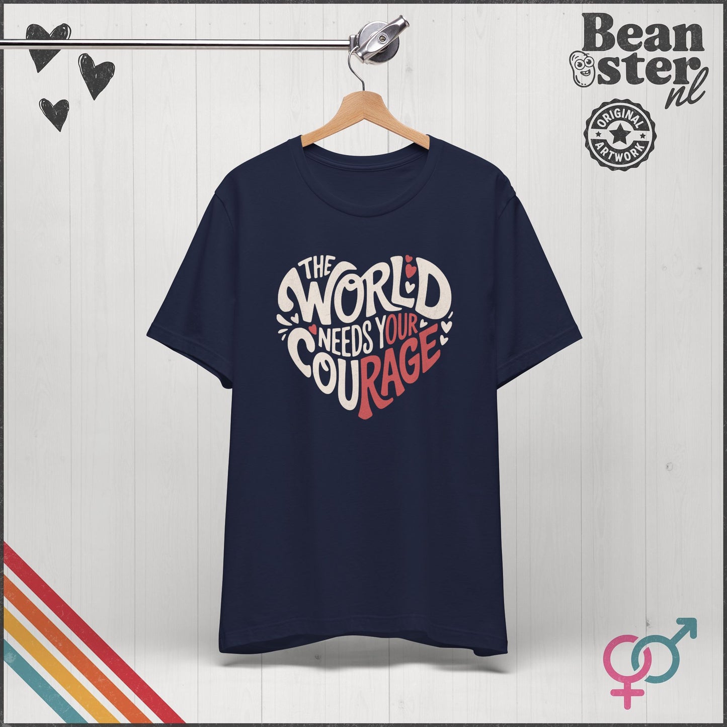 The World Needs Your Courage – Progressive Activist Tee