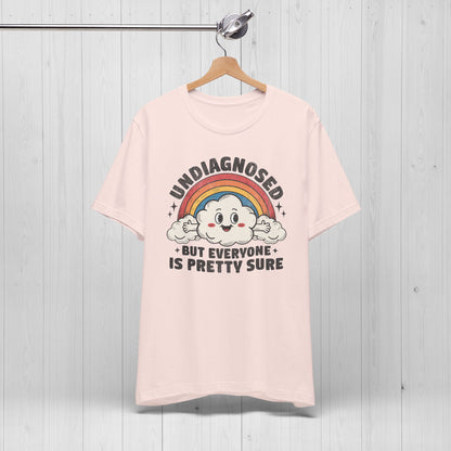 Undiagnosed But Everyone Is Pretty Sure Retro Rainbow Tee