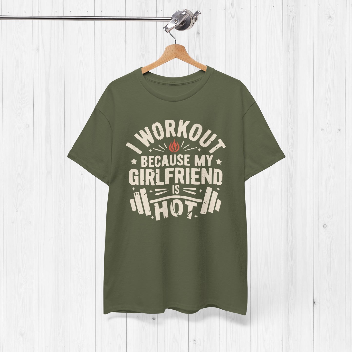Funny Gym Shirt – I Workout Because My Girlfriend Is Hot Tee