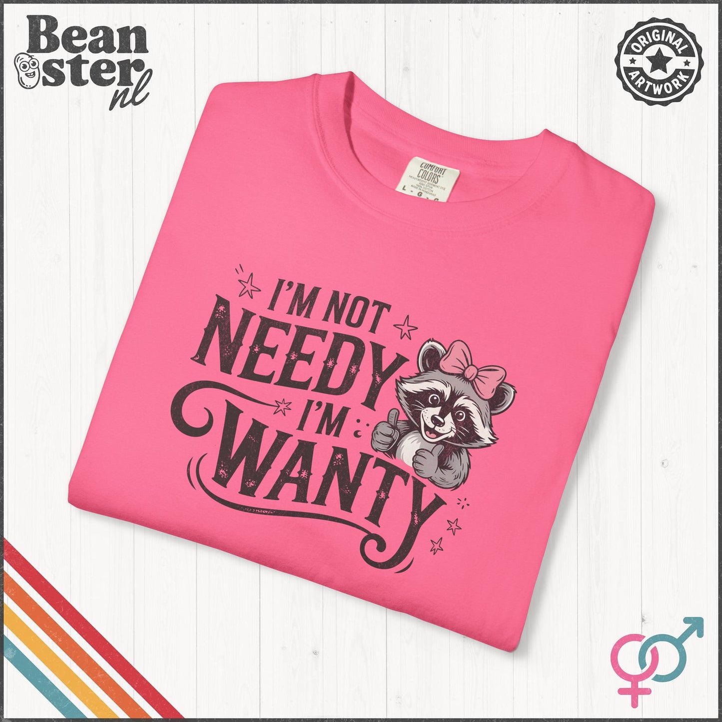 I'm Not Needy I'm Wanty Tee – Funny Raccoon Shirt
