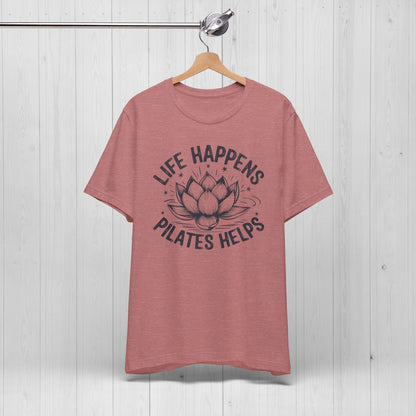 Life Happens Pilates Helps Shirt – Yoga Tee with Lotus