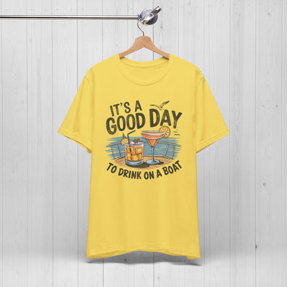 It’s a Good Day to Drink on a Boat – Funny Summer Shirt