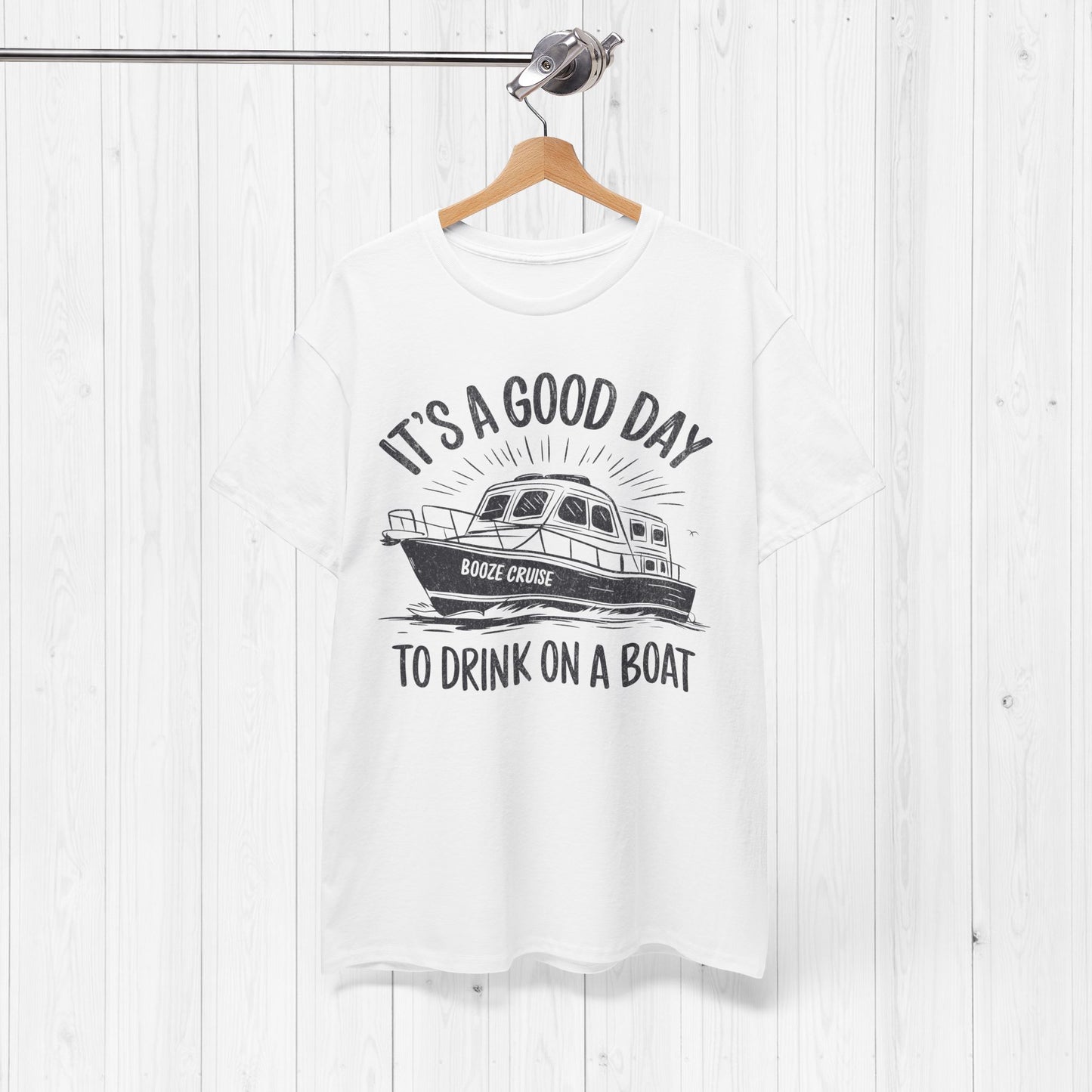 It's A Good Day To Drink On A Boat T-Shirt – Fun Tee