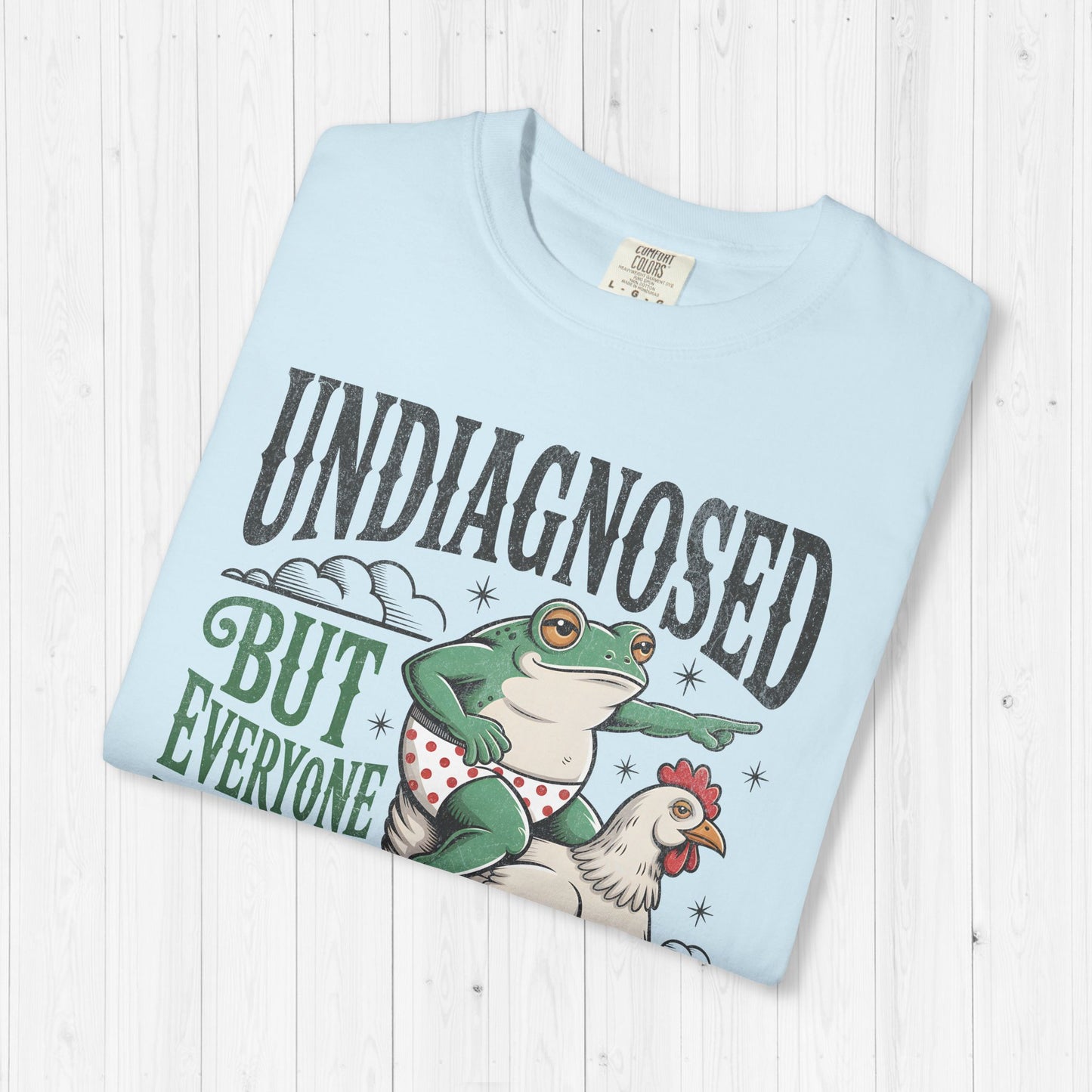 Undiagnosed But Everyone Knows Frog Riding Chicken Funny Tee