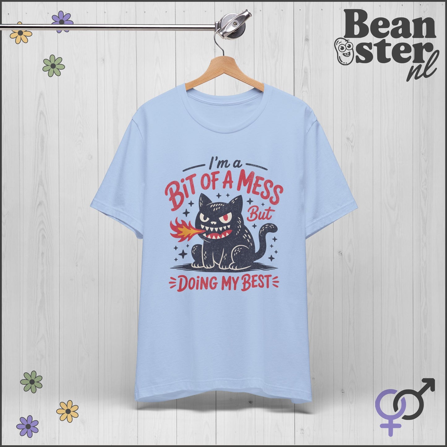 Bit Of A Mess But Doing My Best Shirt – Funny Mental Health Tee