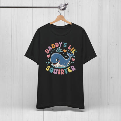 Daddy's Lil Squirter T-Shirt