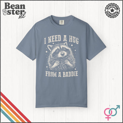 I Need A Hug From A Baddie T-Shirt  Funny Meme Unisex Tee