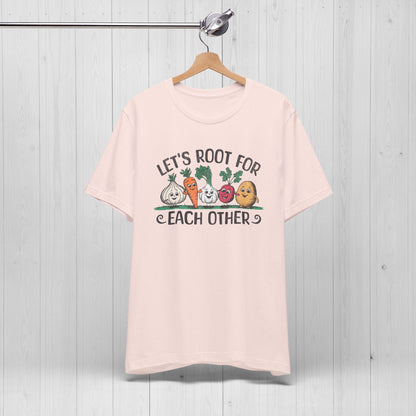 Let’s Root For Each Other T-Shirt | Cute Veggies