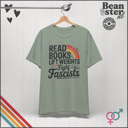 Read Books Lift Weights Fight Fascists Tee