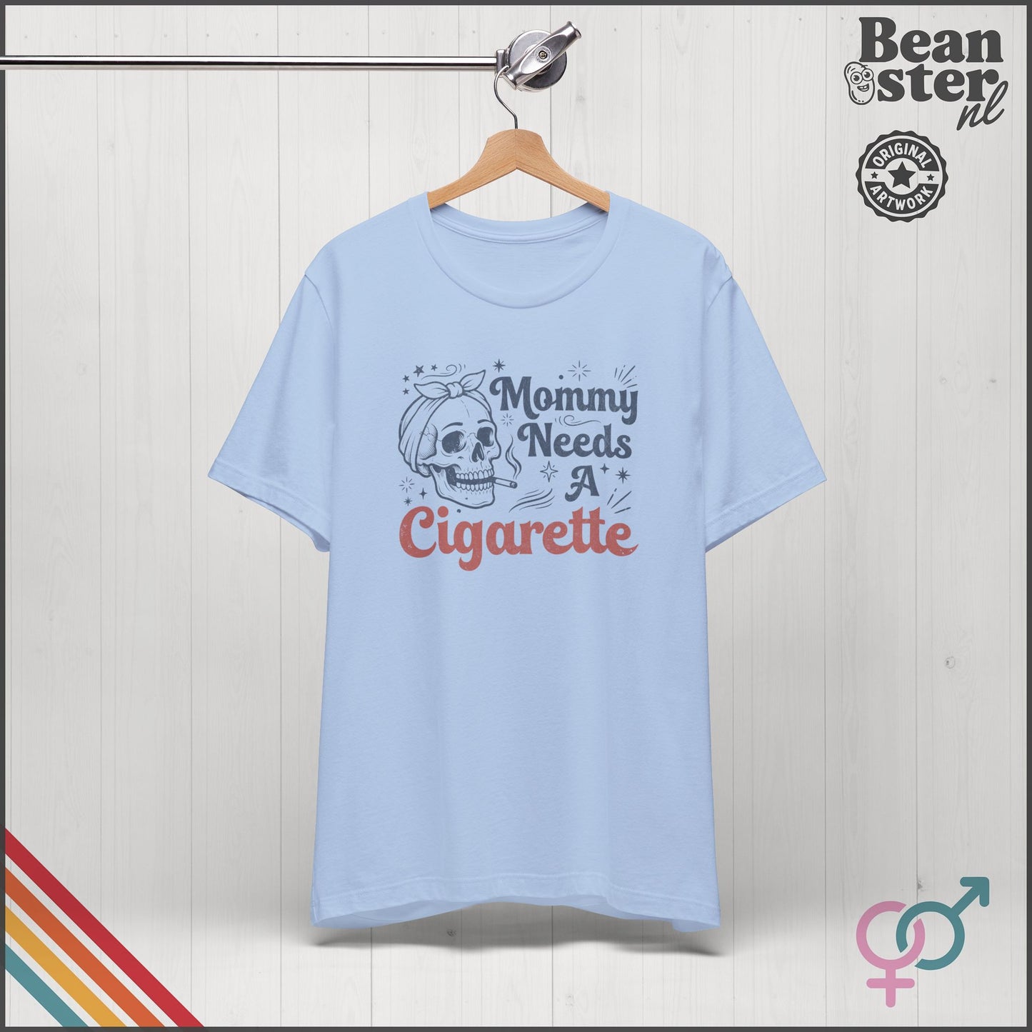 Mommy Needs A Cigarette Funny Mom T-Shirt