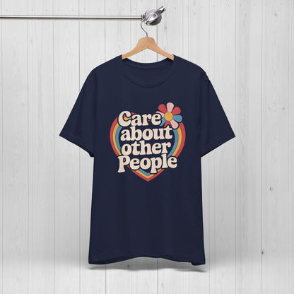Care About Other People Shirt – Groovy Equality Tee
