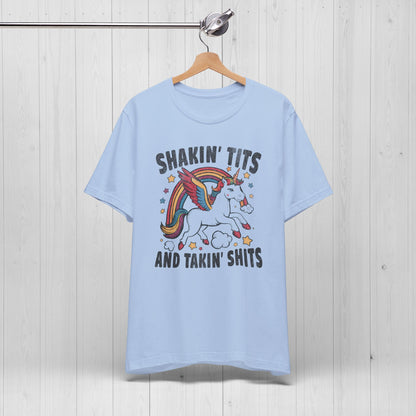 Shakin Tits And Takin Shits Unicorn T-Shirt