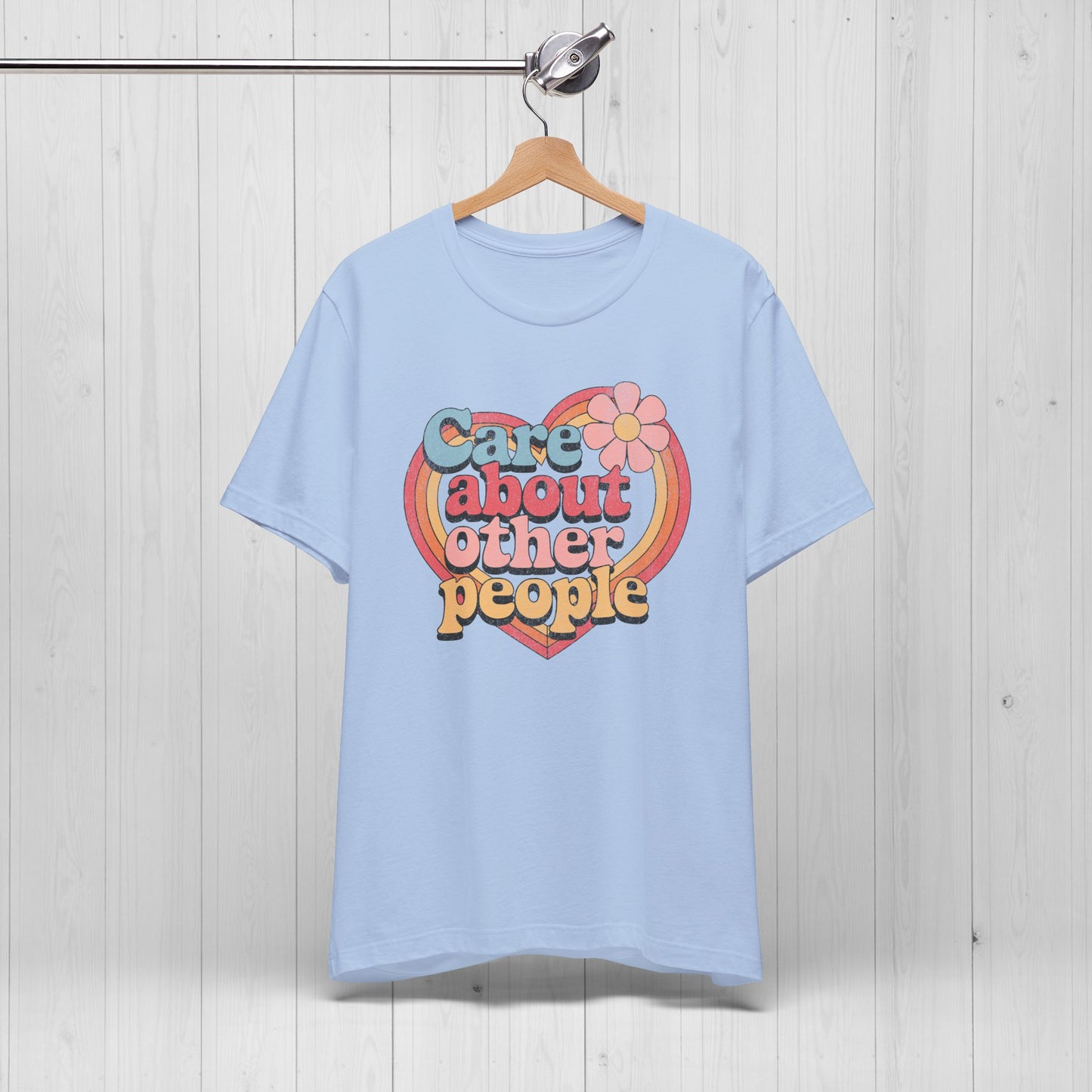 Care About Other People Shirt – Groovy Equality Tee