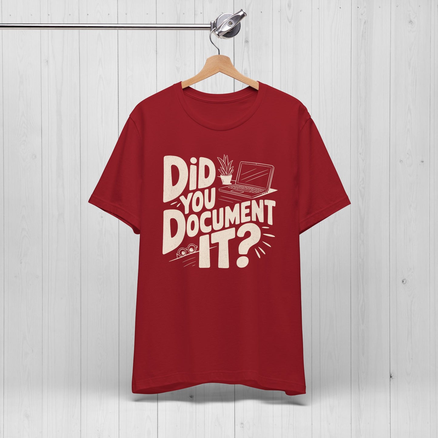 Did You Document It? Funny Project Manager Office Tee