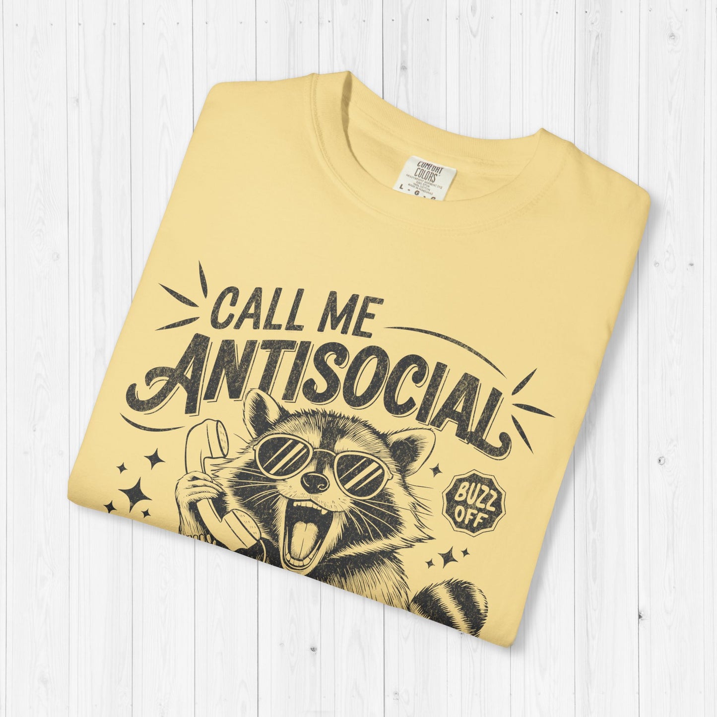 Call Me Anti Social But Don't Call Me Raccoon Tee