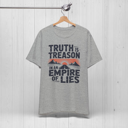 Truth Is Treason In An Empire Of Lies Shirt