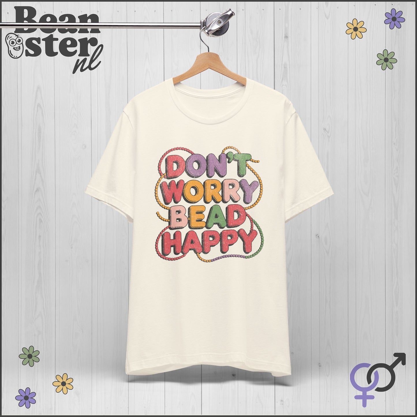 Don’t Worry Bead Happy T-Shirt – Fun Gift for Jewelry Makers