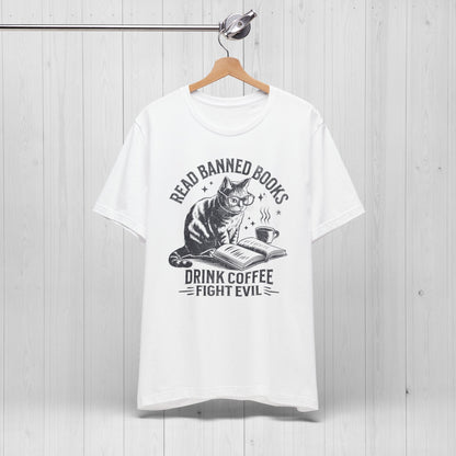Read Books Drink Coffee Fight Evil Shirt