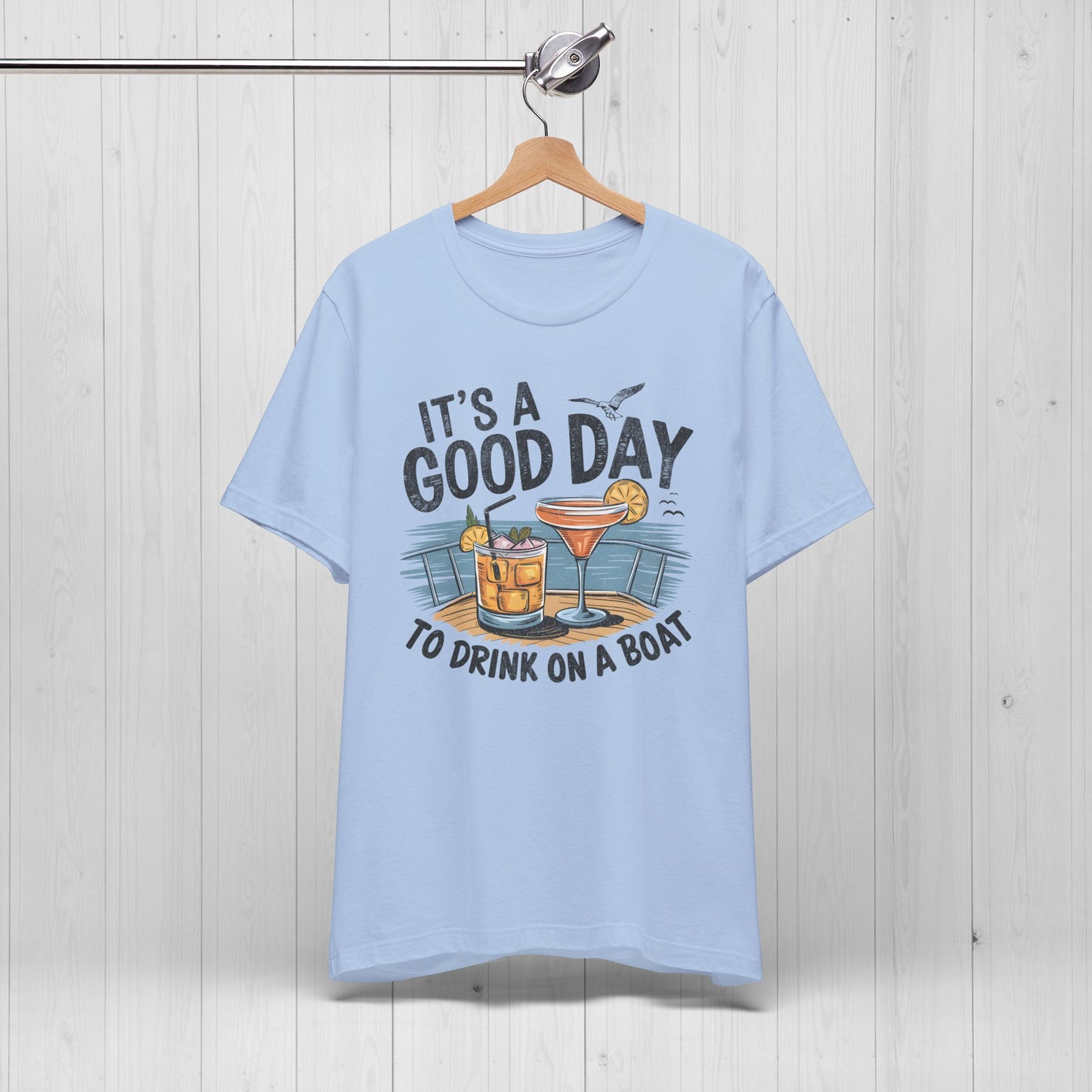 It’s a Good Day to Drink on a Boat – Funny Summer Shirt