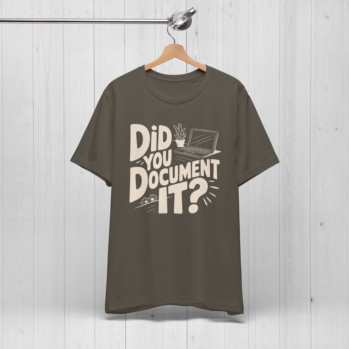 Did You Document It? Funny Project Manager Office Tee