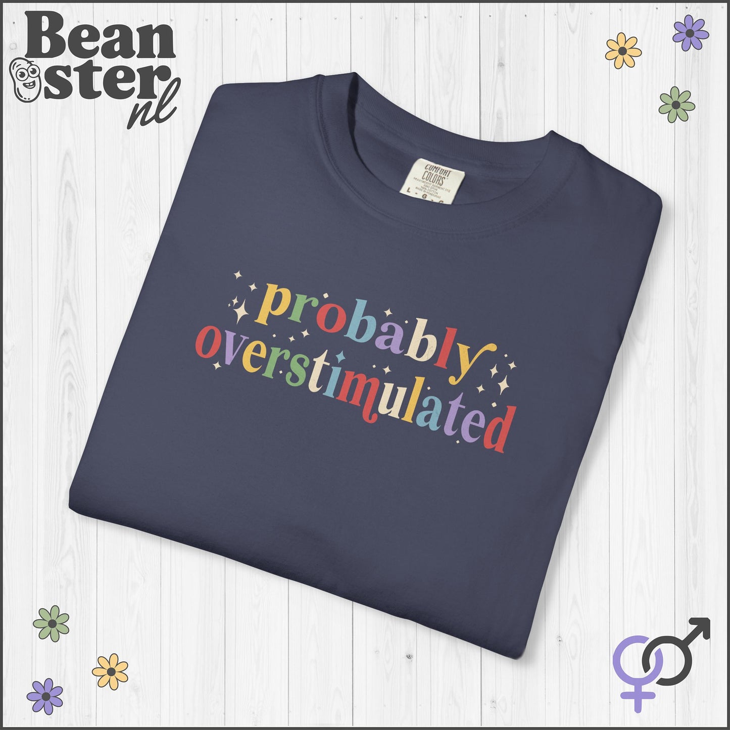 Probably Overstimulated T-Shirt | Funny Neurodivergent Tee
