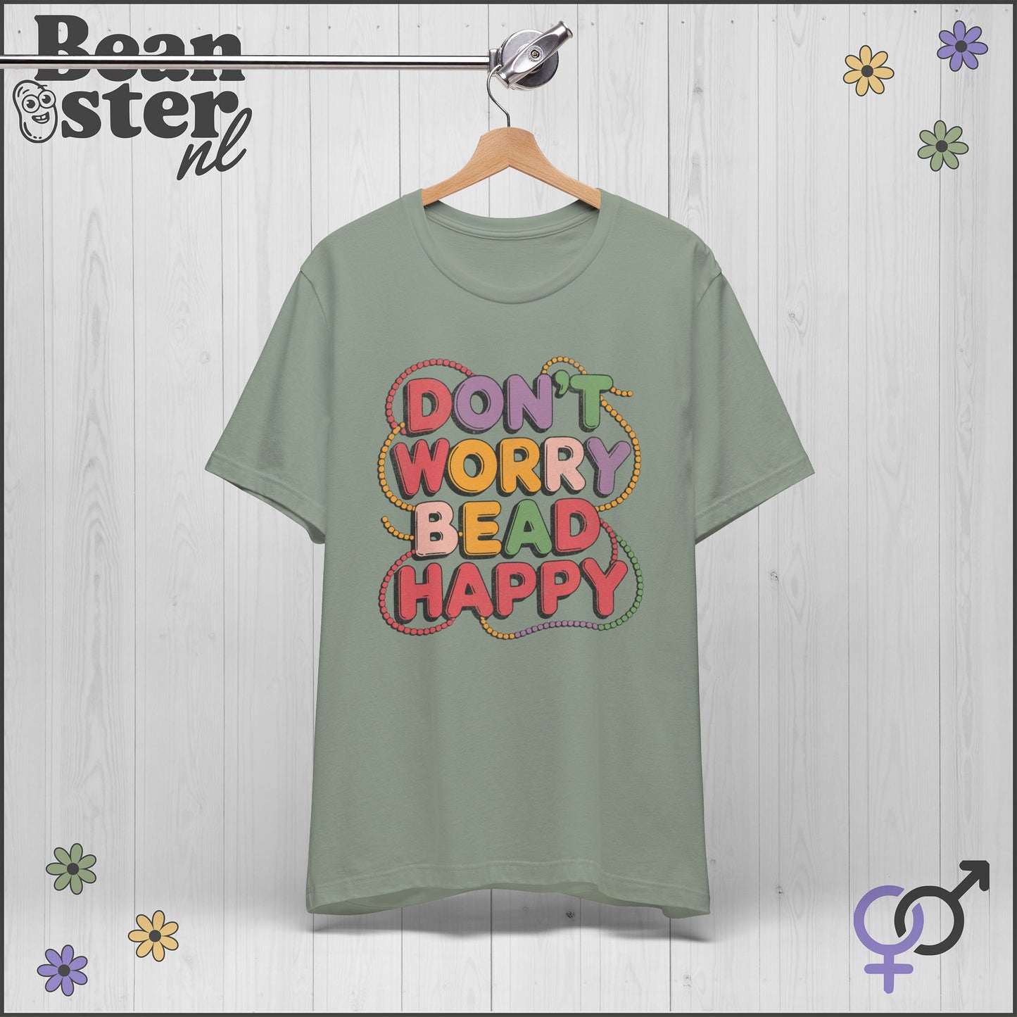 Don’t Worry Bead Happy T-Shirt – Fun Gift for Jewelry Makers