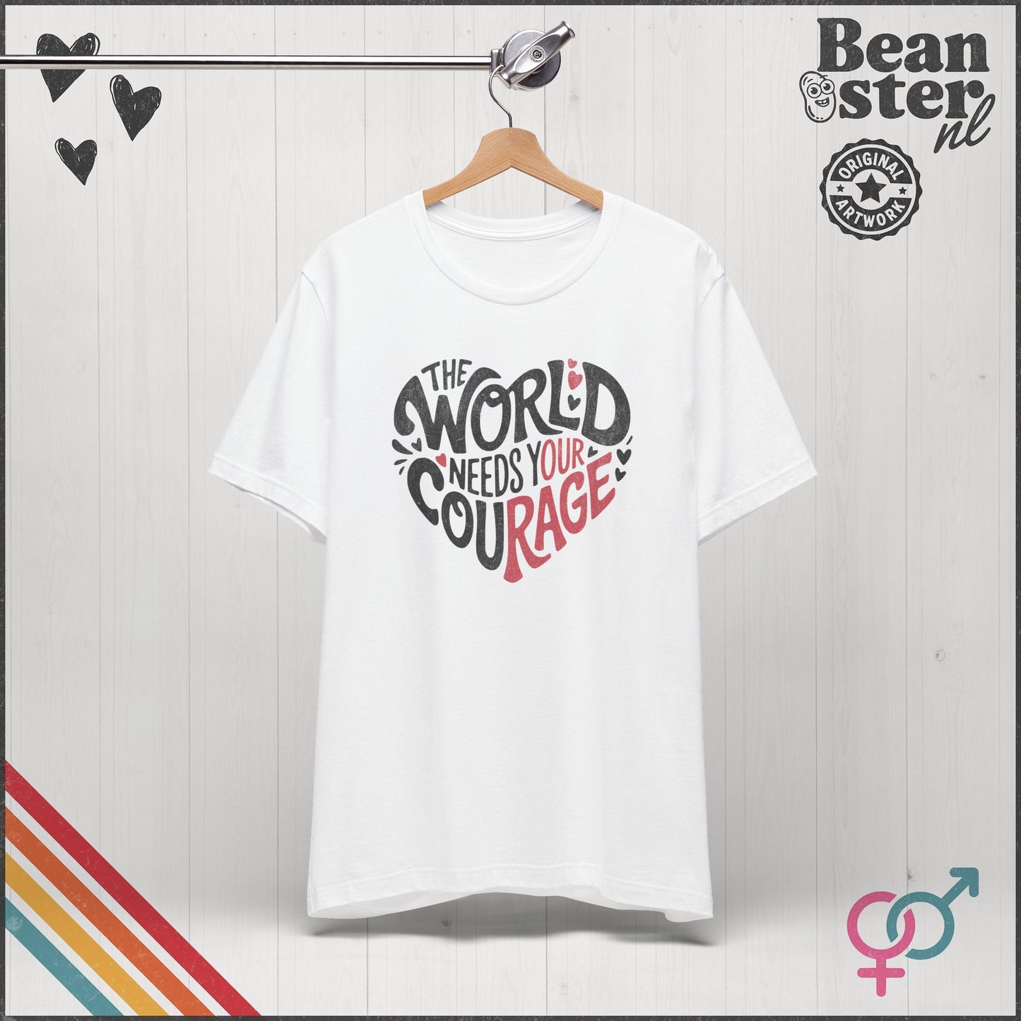 The World Needs Your Courage – Progressive Activist Tee