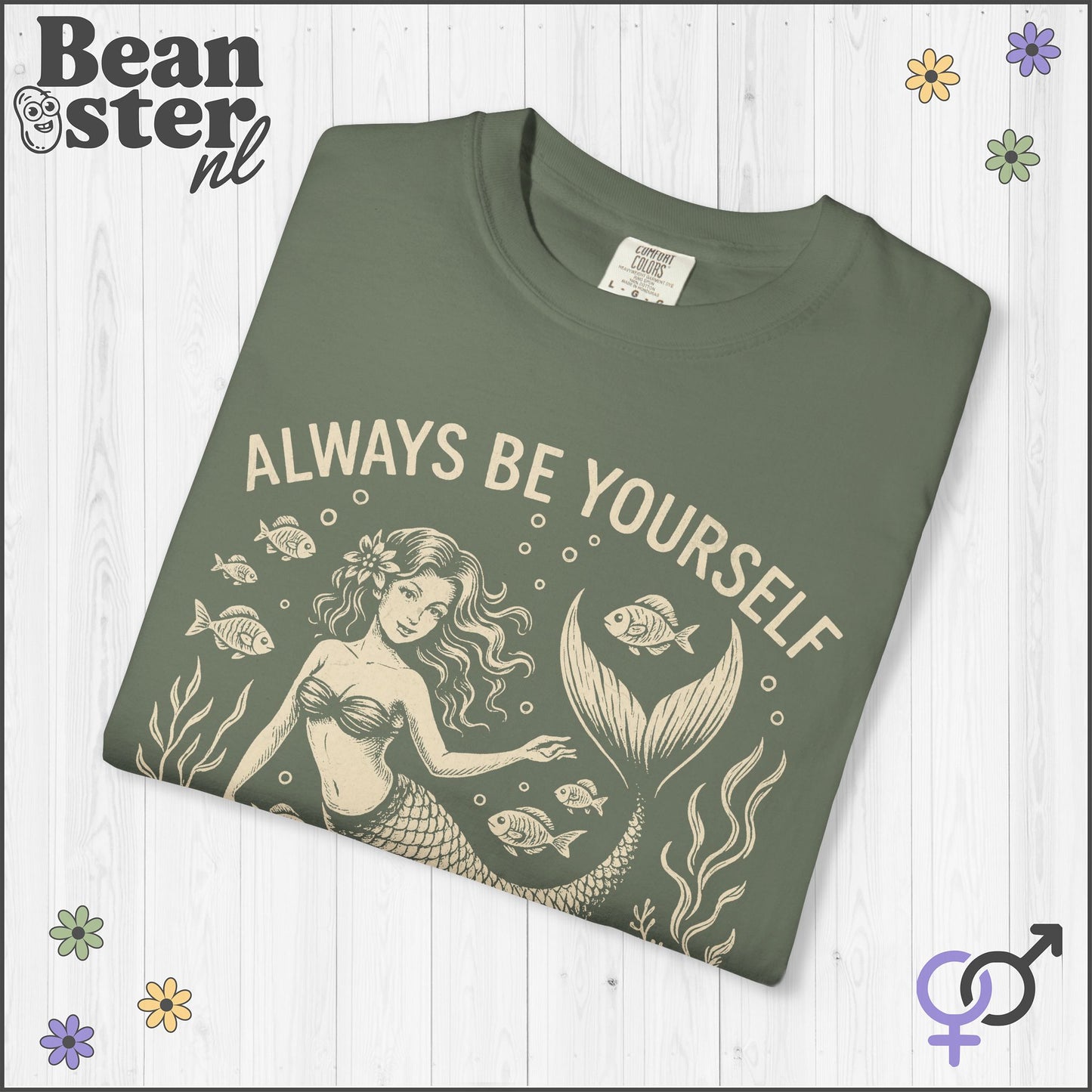 Always Be Yourself… Unless You Can Be a Mermaid Tee