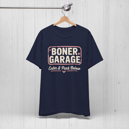 Boner Garage T-Shirt – Funny, Edgy, NSFW Meme Tee