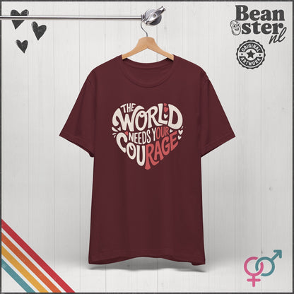 The World Needs Your Courage – Progressive Activist Tee