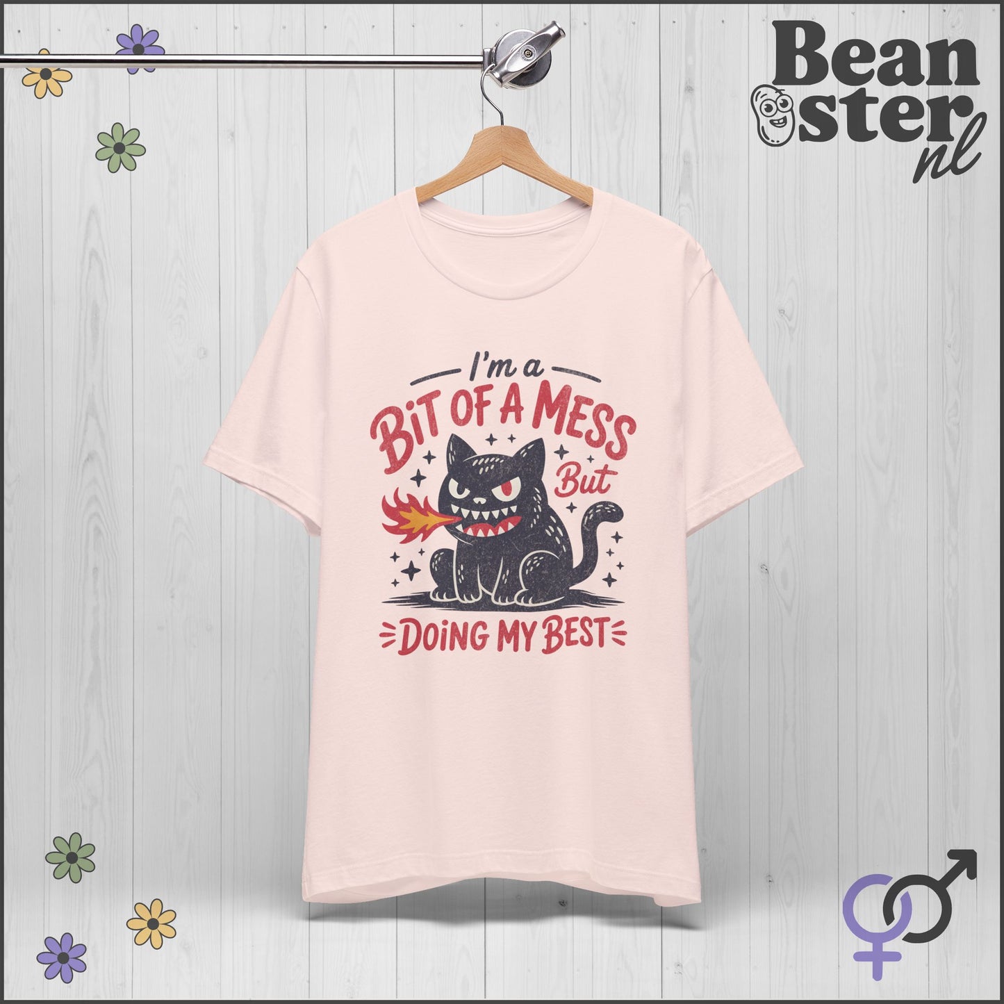 Bit Of A Mess But Doing My Best Shirt – Funny Mental Health Tee
