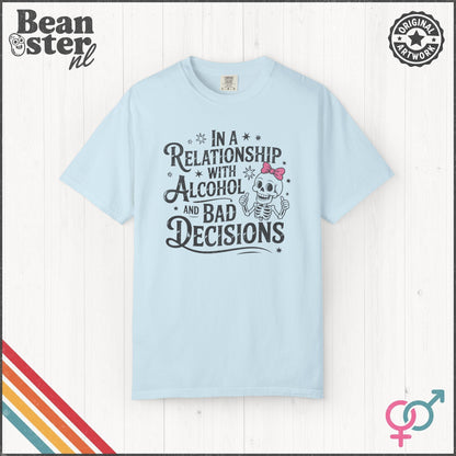 In a Relationship With Alcohol & Bad Decisions Tee