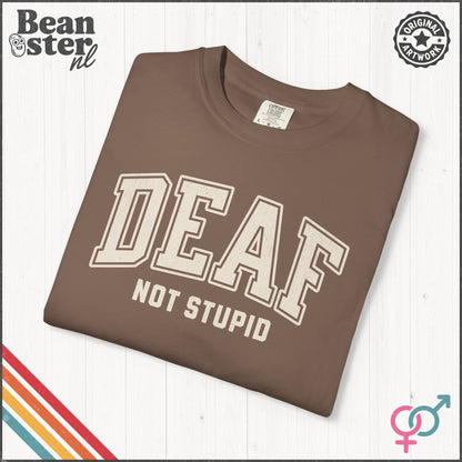 Deaf Not Stupid T-Shirt – Retro Comfort Colors Tee