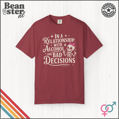 In a Relationship With Alcohol & Bad Decisions Tee