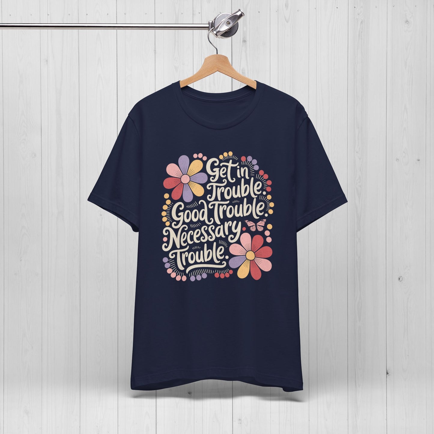 Get in Trouble Necessary Trouble Tee – Floral Civil Rights Shirt