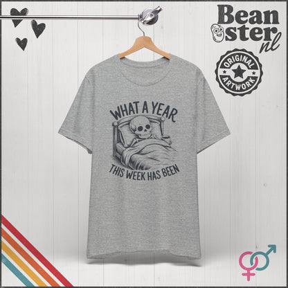 What A Week This Year Has Been Skeleton T-Shirt