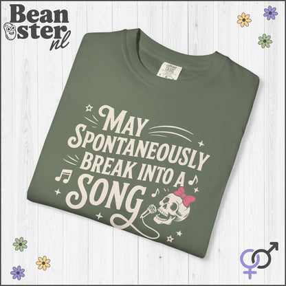 May Spontaneously Break Into a Song T-Shirt